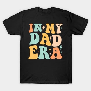 Groovy In My Dad Era Father's Day T-Shirt